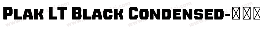 Plak LT Black Condensed字体转换